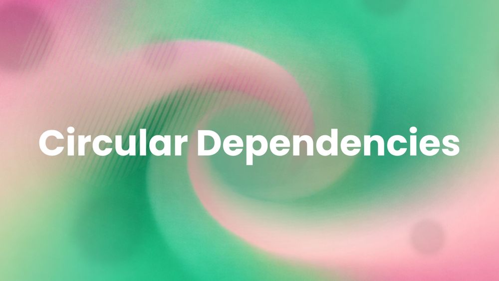 How I Resolved 15K Circular Dependencies